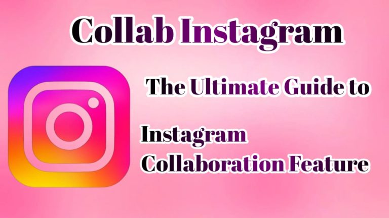 Collab Instagram: The Ultimate Guide to Instagram Collaboration Feature